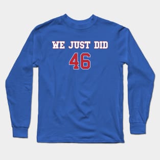 We Did it Joe (Red Jersey Back) Long Sleeve T-Shirt